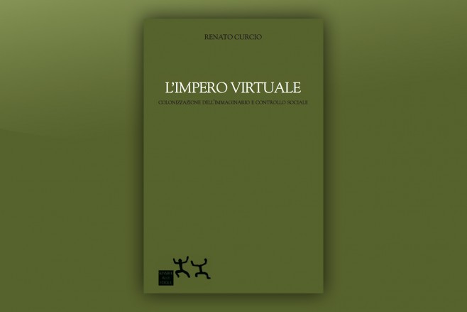 Venerdì 27 Novembre (ore 19.00) presentazione del libro “L’impero virtuale” con l’autore Renato Curcio